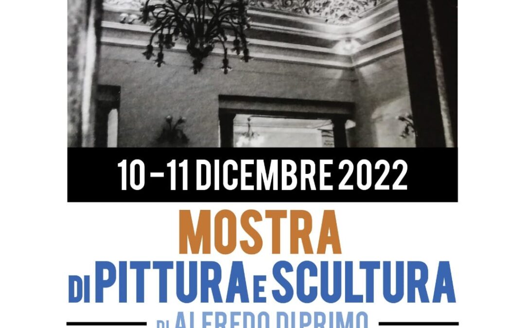 Mostra di pittura e scultura di Alfredo Di Primo